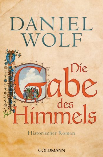 Cover des Romans "Die Gabe des Himmels" von Daniel Wolf