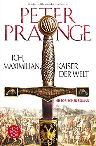 Cover des Romans "Ich, Maximilian, Kaiser der Welt" von Peter Prange, welcher teilweise in Brügge spielt.