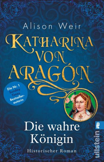 "Katharina von Aragón" von Alison Weir